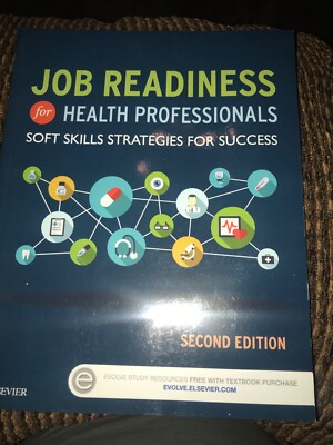Job Readiness for Health Professionals : Soft Skills Strategies for Success...