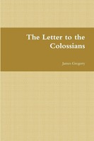 The Letter To The Colossians James Gregory Taschenbuch Kartoniert / Broschiert