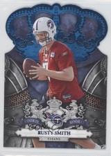 2010 Panini Crown Royale Blue 76/100 Rusty Smith #182 0b5