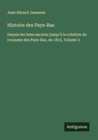Histoire Des Pays-Bas Jean HéRard Janssens