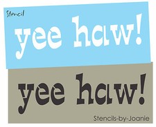 Stencil Yee Haw Cowboy Country Western Farm Ranch Rodeo Cowgirl DIY Signs