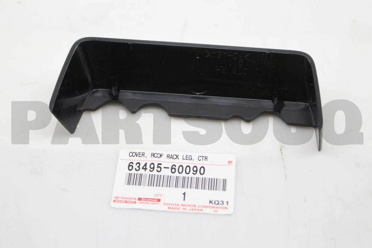 6349560090 Genuine Toyota COVER, ROOF RACK LEG, CENTER RH 63495 