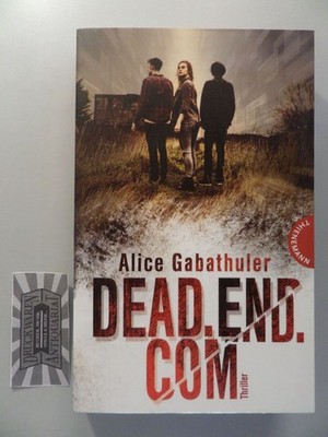 Dead.end.com. Gabathuler, Alice: