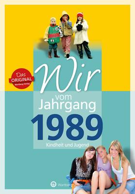 Wir vom Jahrgang 1989 - Kindheit und Jugend | Buch | 9783831330898