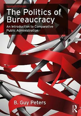 The Politics of Bureaucracy: An Introduction to Comparative Public...