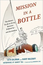 Mission in a Bottle: The Honest Guide to Doing Business Differently - And...