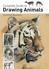 Complete Guide to Drawing Animals - Paperback By Bammes, Gottfried - GOOD