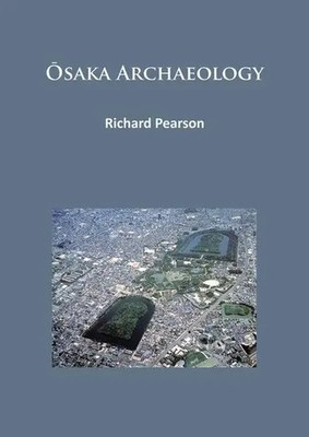 Osaka Archaeology | Richard Pearson | Englisch | Taschenbuch | 2016