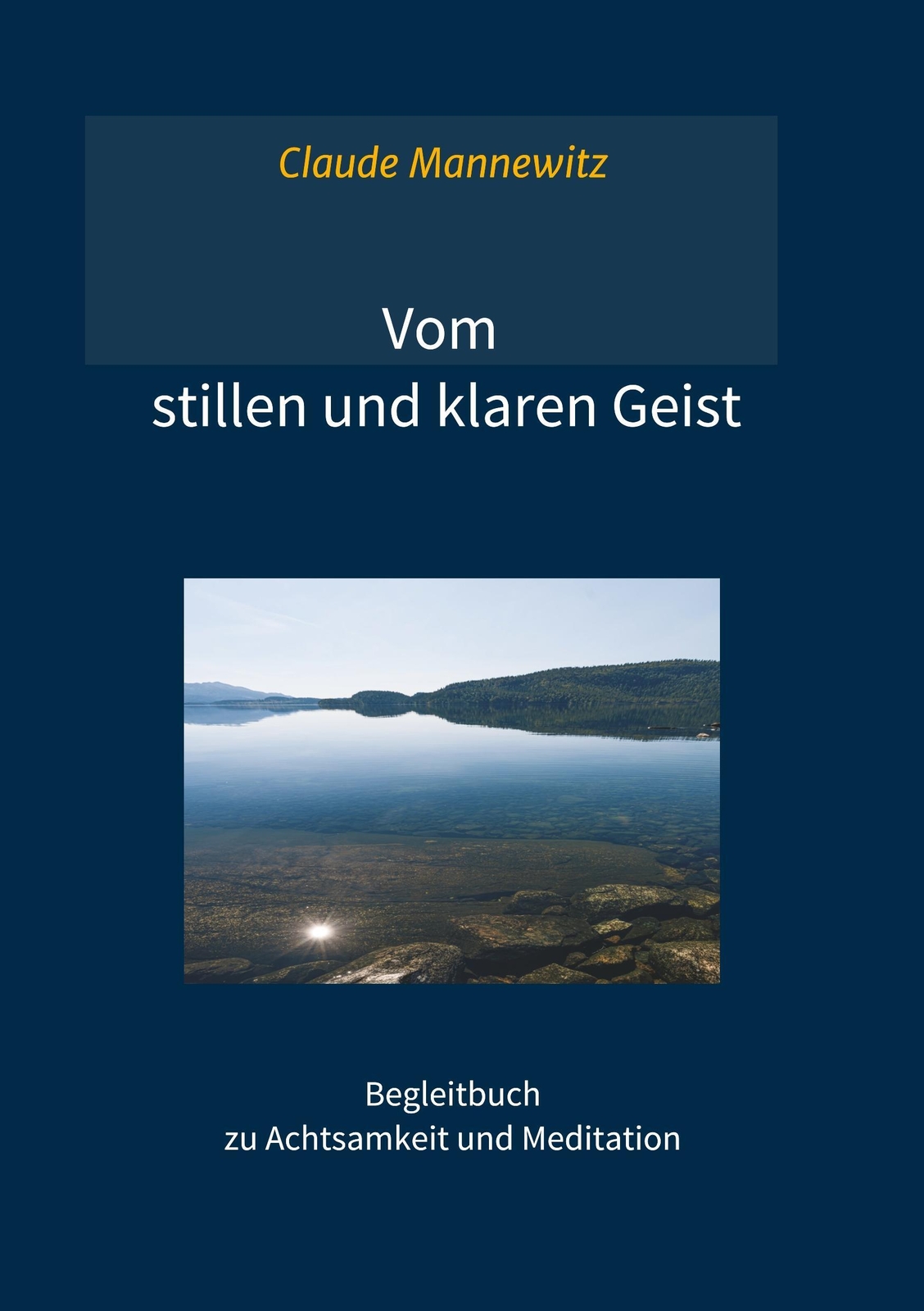 Thumbnail - Vom Stillen Und Klaren Geist | Claude Mannewitz | Taschenbuch |