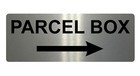 985 PARCEL BOX Arrow Right Metal Aluminium Plaque Sign Door House Office Letters