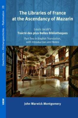 The Libraries Of France At The Ascendancy Of Mazarin