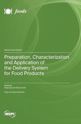 Preparation, Characterization and Application of the Delivery System for Food Pr