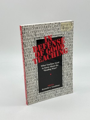 In Defense of Good Teaching What Teachers Need to Know about the ''Reading Wars''