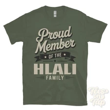 PROUD MEMBER OF THE HLALI FAMILY T-SHIRT surname last name heritage ancestry