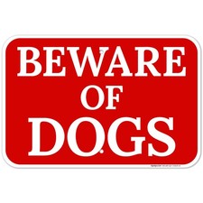 Beware of Dogs Sign, SI-66297 12x18 Inches, Rust Free .063 Aluminum, Fade R...