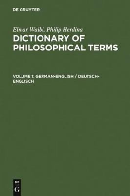 Dictionary of Philosophical Terms / Worterbuch Philosophischer Fachbegriffe, ...
