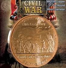 "Gettysburg" Civil War Rounds 1 oz .999 Copper part of Civil War series "Gettysburg" Civil War Rounds 1 oz .999 Copper part of Civil War series