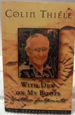 COLIN THIELE (autobiography) With Dew on My Boots. updated paperback 2002 V GOOD