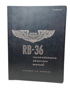 1954 STRATEGIC AIR COMMAND RB-36 AIRCRAFT RECONNAISSANCE OBSERVERS MANUAL JRR25