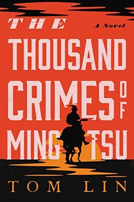 The Thousand Crimes of Ming Tsu by Lin, Tom