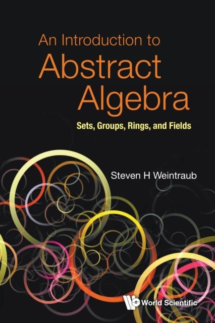 Introduction To Abstract Algebra, An: Sets, Gro. Weintraub Paperback** - Image 5