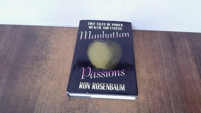 			Manhattan Passions: True Tales of Power, Wealth, and Excess, Rose		