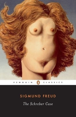 Sigmund Freud The Schreber Case (Paperback)