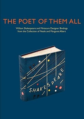 The Poet of Them All: William Shakespeare and Miniature Designer Bindings fr...