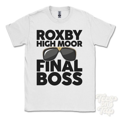 ROXBY HIGH MOOR FINAL BOSS T-SHIRT lustiges Weihnachtsgeschenk Danby North Yorkshire