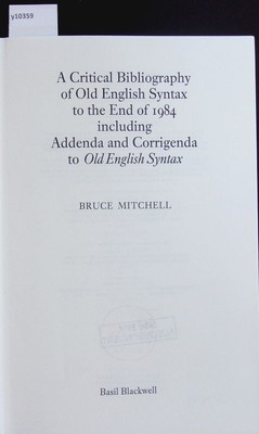 A critical bibliography of Old English syntax to the end of 1984. Including adde