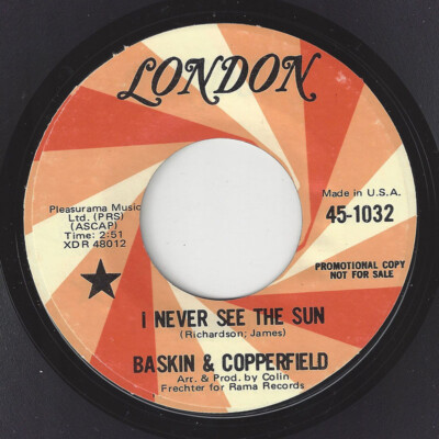  BASKIN & COPPERFIELD I Never See The Sun/Stranger London 1032 ROCK 1970 45RPM 