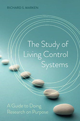 The Study of Living Control Systems: a Guide to Doing R -  NEW Richard S. Mark 2