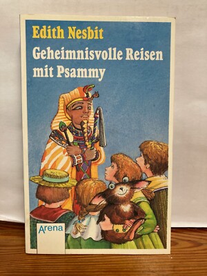 Geheimnisvolle Reisen mit Psammy Edith Nesbit