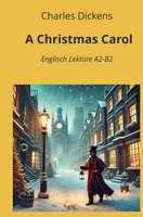 Charles Dickens | A Christmas Carol: Englisch LektüRe A2 - B2 | Taschenbuch
