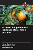 Manoj Kumar Jena (U. A.) | Parassiti Del Pomodoro: Incidenza Stagionale E...