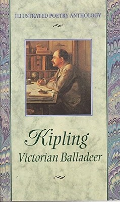 Kipling: Victorian Balladeer (Illustrated Poetry A... by Sullivan, K.E. Hardback