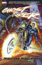 GHOST RIDER VOL. 3: TRIALS AND TRIBULATIONS By Jason Aaron & Tony Moore *VG+*