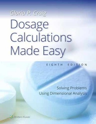 Dosage Calculations Made Easy: - Paperback, by CRAIG GLORIA PEARL - Very Good p