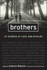 Brothers: 26 Stories of Love and Rivalry - Hardcover By Blauner, Andrew - GOOD