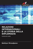Bahtiyor Mirzadjanov | Relazioni Internazionali E LA Storia Della Diplomazia