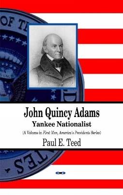 John Quincy Adams, Paul E Teed,  Paperback