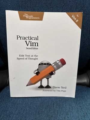 Practical Vim : Edit Text at the Speed of Thought by Drew Neil