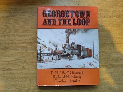 Georgetown and The Loop.  Griswold, P.R. Bob. . 1988.   HC DJ