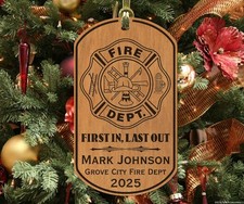 First In Last Out, Firefighter Engraved Christmas Ornament, Personalized FREE