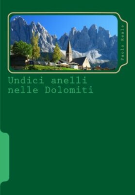 Elf Ringe in den Dolomiten - Paolo Reale - Createspace, 2016