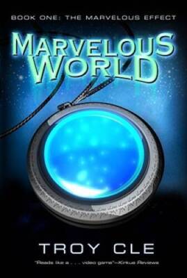 The Marvelous Effect (Marvelous World) - Paperback By CLE, Troy - GOOD