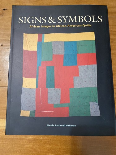 Signs and Symbols: African Images in African American Quilts (2nd Edition)