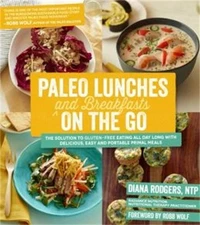 Paleo Lunches and Breakfasts On the Go: The Solution to Gluten-Free Eating All