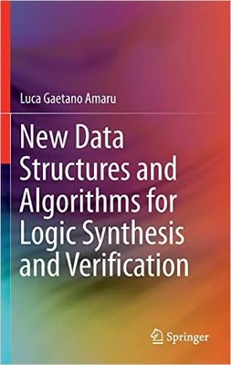 Neue Datenstrukturen und Algorithmen für logische Synthese und Ve... - 9783319431734
