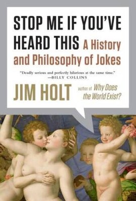 Stop Me If You've Heard This: A History and Philosophy of Jokes - VERY GOOD